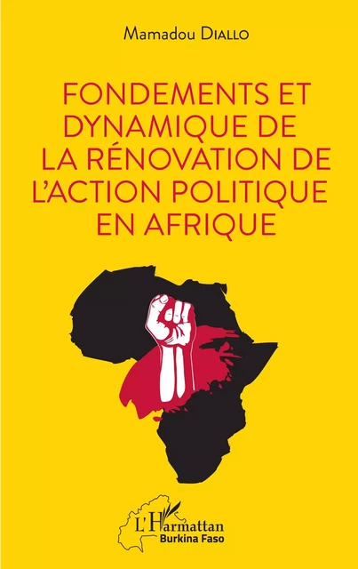 Fondements et dynamique de la rénovation de l'action politique en Afrique - Mamadou Diallo - Editions L'Harmattan