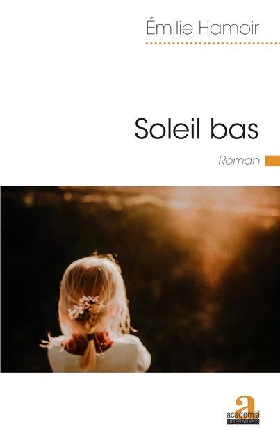 Soleil bas - Emilie Hamoir - Academia