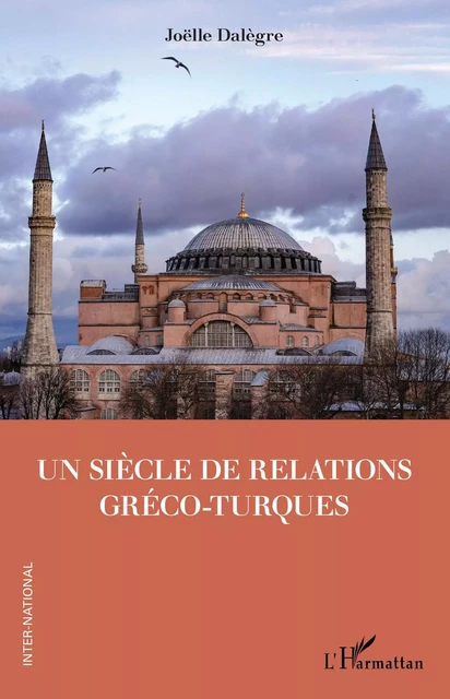 Un siècle de relations gréco-turques - Joëlle Dalègre - Editions L'Harmattan