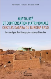 Nuptialité et compensation matrimoniale chez les Dagara du Burkina Faso