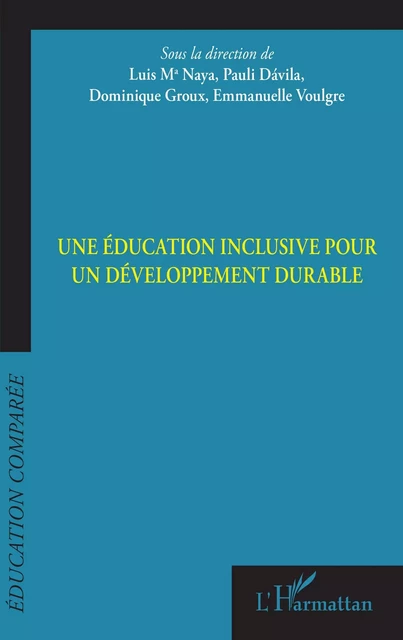 Une éducation inclusive pour un développement durable - Luis MA Naya, Pauli Davila, Dominique Groux, Emmanuelle Voulgre - Editions L'Harmattan