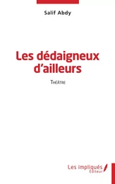 Les dédaigneux d'ailleurs