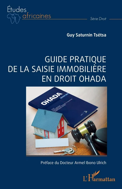 Guide pratique de la saisie immobilière en droit OHADA - Guy Saturnin Tsetsa - Editions L'Harmattan