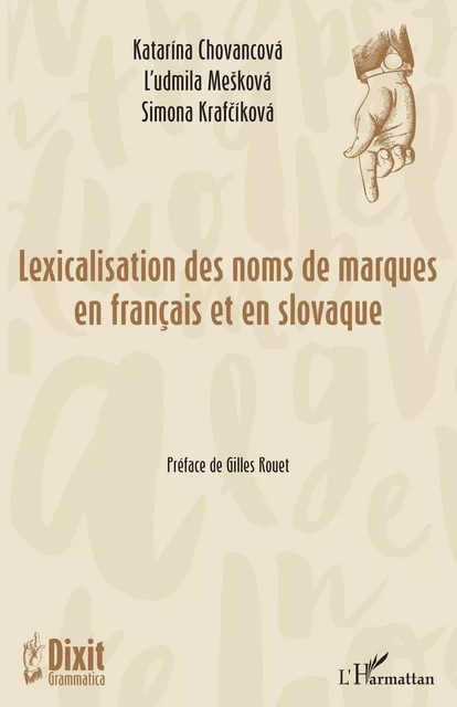 Lexicalisation des noms des marques en français et en slovaque - Katarína Chovancova, Ludmila Meskova, Simona Krafcikova - Editions L'Harmattan