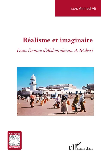 Réalisme et imaginaire - ILYAS Ahmed Ali - Editions L'Harmattan