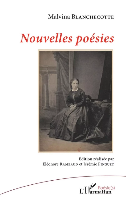 Nouvelles poésies - Malvina Blanchecotte, Éléonore Rambaud, Jérémie Pinguet - Editions L'Harmattan