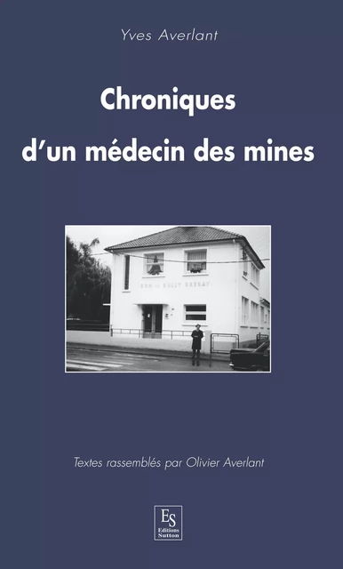 Chroniques d'un médecin des mines -  - Editions Sutton