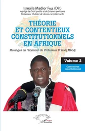 Théorie et contentieux constitutionnels en Afrique