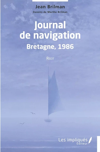 Journal de navigation Bretagne 1986 - Jean Brilman - Les Impliqués