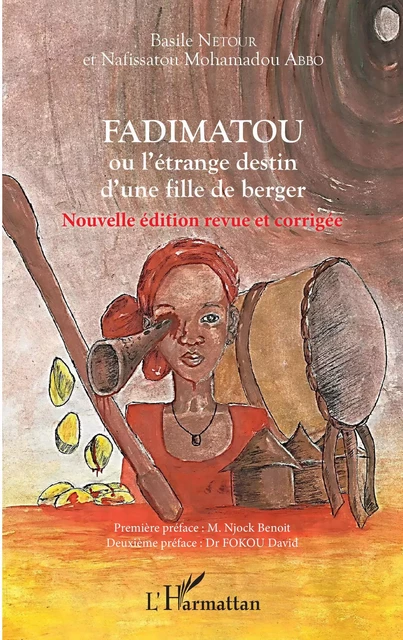 Fadimatou ou l'étrange destin d'une fille de berger - Basile Netour, Nafissatou Mohamadou Abbo - Editions L'Harmattan