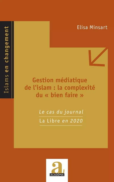 Gestion médiatique de l'islam : la complexité du « bien faire » - Elisa Minsart - Academia