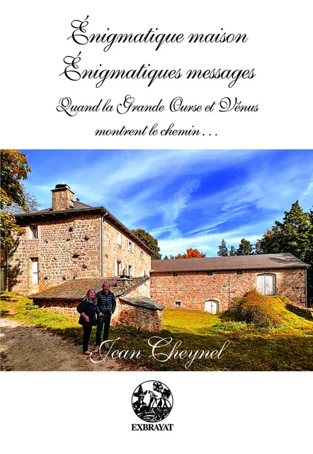 Énigmatique maison - Jean Cheynel - Exbrayat