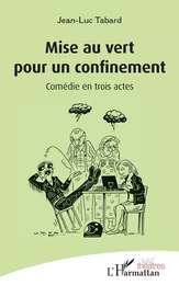 Mise au vert pour un confinement