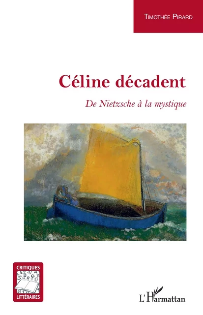 Céline décadent - Timothée Pirard - Editions L'Harmattan