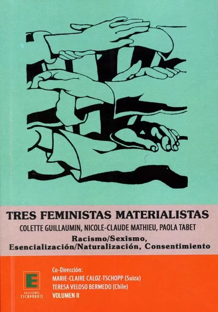 Tres feministas Materialistas (Volume II) - Marie-Claire Caloz-Tschopp, Teresa Veloso Bermedo - Editions L'Harmattan