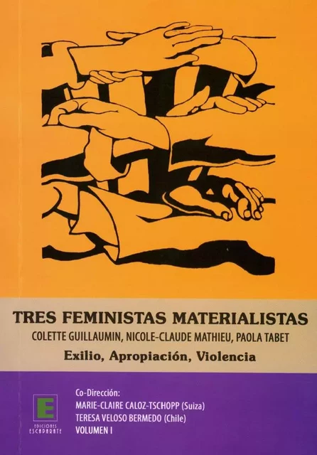 Tres feministas Materialistas (Volumen I) - Marie-Claire Caloz-Tschopp, Teresa Veloso Bermedo - Editions L'Harmattan