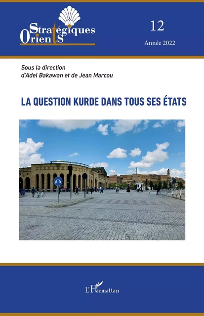 La question kurde dans tous ses états - Adel Bakawan, Jean Marcou - Editions L'Harmattan