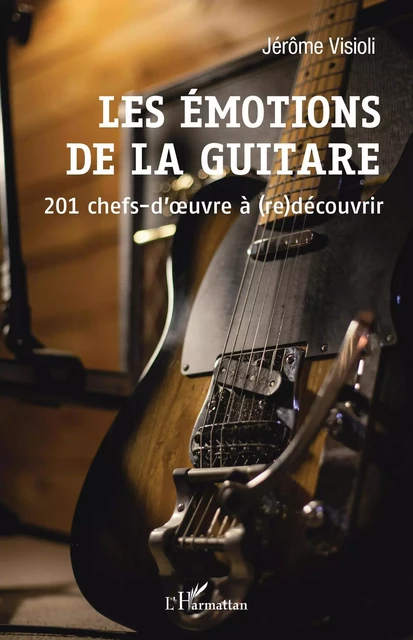 Les émotions de la guitare - Jérôme Visioli - Editions L'Harmattan