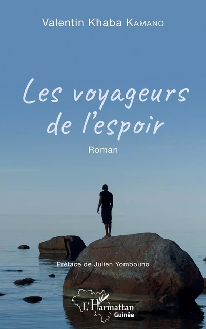 Les voyageurs de l'espoir - Valentin Khaba Kamano - Editions L'Harmattan