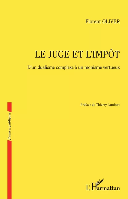 Le juge et l'impôt - Florent Oliver - Editions L'Harmattan