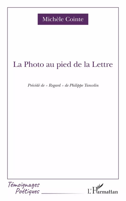 La Photo au pied de la Lettre - Michèle Cointe - Editions L'Harmattan