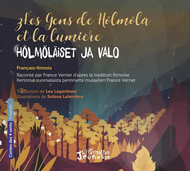 Les gens de Hölmölä et la lumière - France Verrier - Editions L'Harmattan