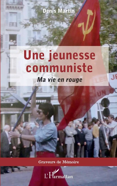 Une jeunesse communiste - Denis Martin - Editions L'Harmattan