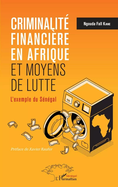 Criminalité financière en Afrique et moyens de lutte - Ngouda Fall Kane - Editions L'Harmattan