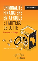 Criminalité financière en Afrique et moyens de lutte