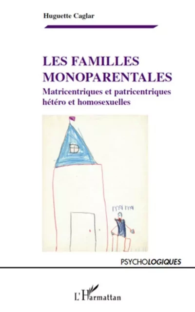 Les familles monoparentales - Huguette Caglar - Editions L'Harmattan