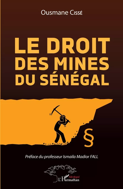 Le droit des mines au Sénégal - Ousmane Cissé - Editions L'Harmattan