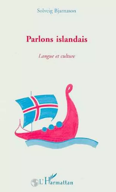 PARLONS ISLANDAIS - Solveig Bjarnason - Editions L'Harmattan