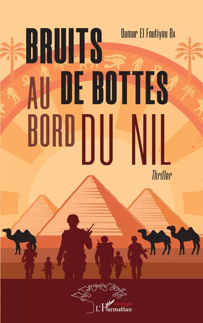 Bruits de bottes au bord du Nil - Oumar El Foutiyou Ba - Editions L'Harmattan