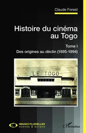 Histoire du cinéma au Togo Tome I