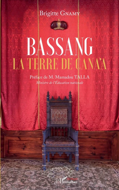 Bassang. La terre de Cana'a. Roman - Brigitte Gnamy - Editions L'Harmattan