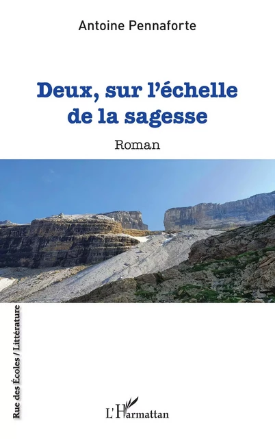 Deux, sur l'échelle de la sagesse - Antoine Pennaforte - Editions L'Harmattan