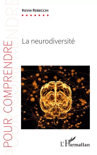 La neurodiversité - Kevin Rebecchi - Editions L'Harmattan