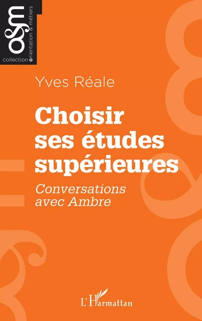 Choisir ses études supérieures - Yves Reale - Editions L'Harmattan