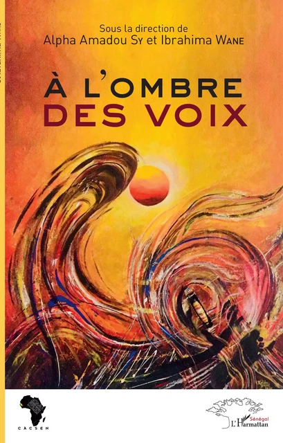 À l'ombre des voix - Alpha Amadou Sy, Ibrahima Wane - Editions L'Harmattan