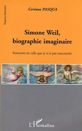 Simone Weil, biographie imaginaire