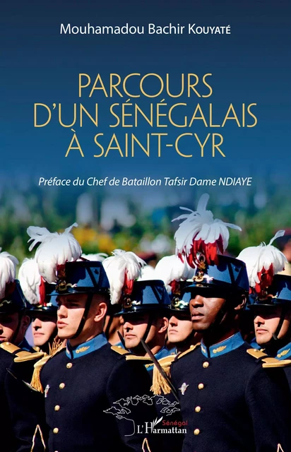 Parcours d'un Sénégalais à Saint-Cyr - Mouhamadou Bachir Kouyaté - Editions L'Harmattan