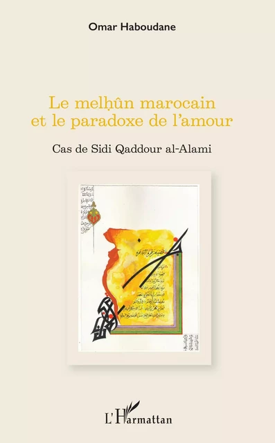 Le melhûn marocain et le paradoxe de l'amour - Omar Haboudane - Editions L'Harmattan