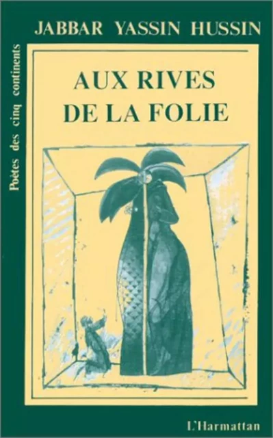 Aux rives de la folie - Jabbar Yassin Hussin - Editions L'Harmattan