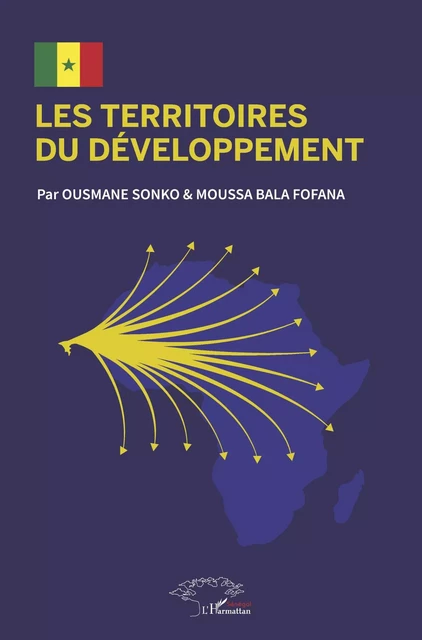 Les territoires du développement - Ousmane Sonko, Moussa Bala Fofana - Editions L'Harmattan