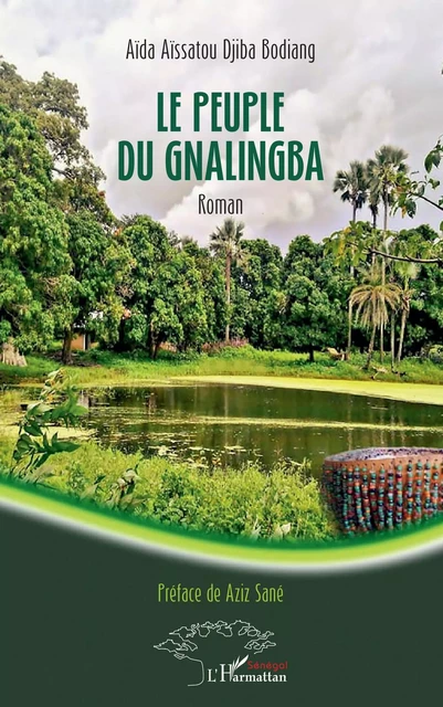 Le peuple du Gnalingba - Aïda Aïssatou DJIBA BODIANG - Editions L'Harmattan