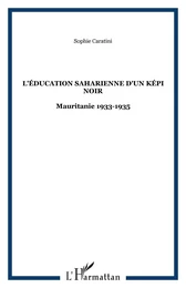 L'ÉDUCATION SAHARIENNE D'UN KÉPI NOIR