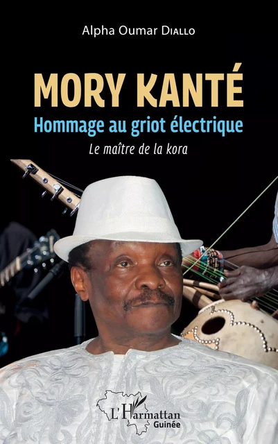 Mory Kanté - Alfa Oumar Diallo, Alpha oumar Diallo DOUBLON 22566 NE PAS UTILISER - Editions L'Harmattan