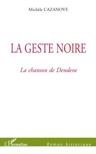 La Geste noire - Michèle Cazanove - Editions L'Harmattan