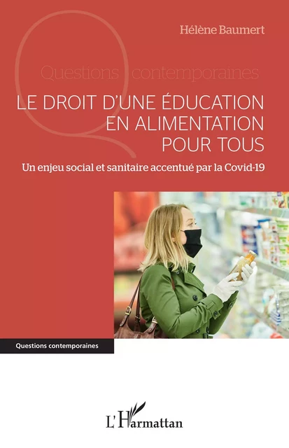 Le droit d'une éducation en alimentation pour tous - Helene Baumert - Editions L'Harmattan