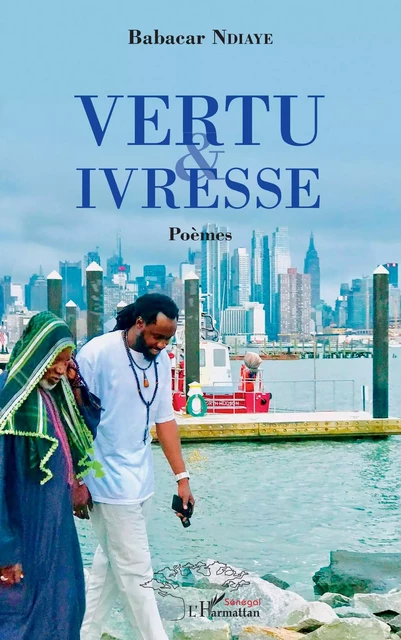 Vertu et Ivresse - Babacar Ndiaye - Editions L'Harmattan